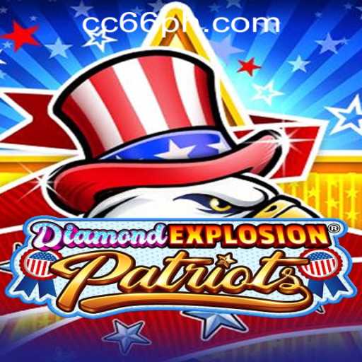 DiamondExplosionPatriots: A Thrilling Adventure in the CC66 Online Casino World